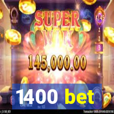 1400 bet