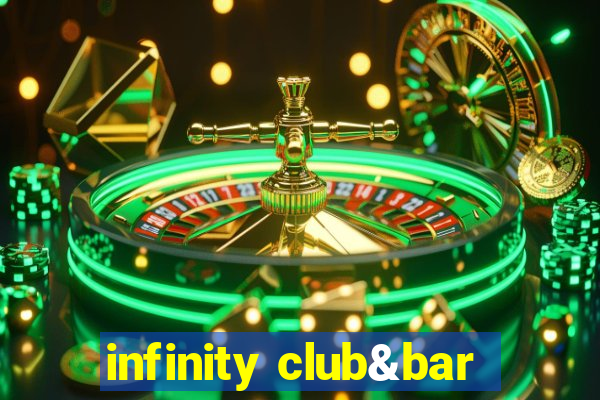 infinity club&bar