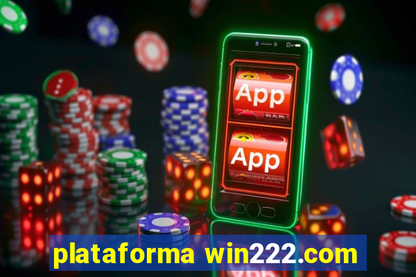 plataforma win222.com