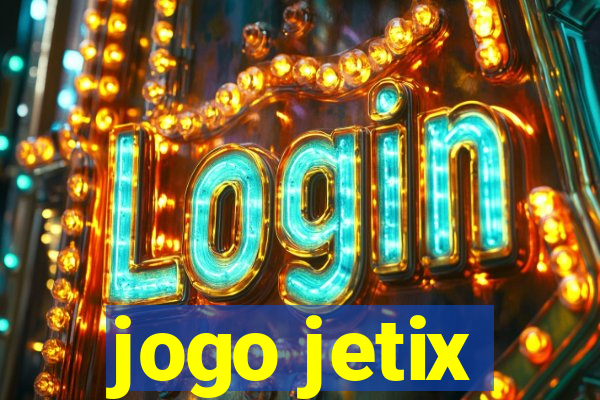 jogo jetix