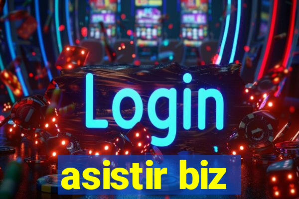 asistir biz