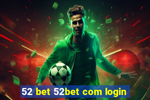 52 bet 52bet com login