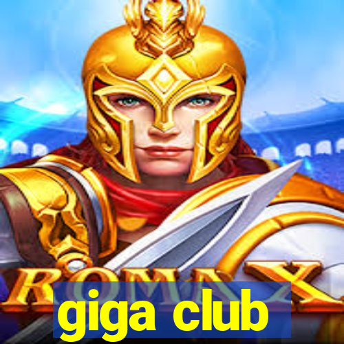 giga club