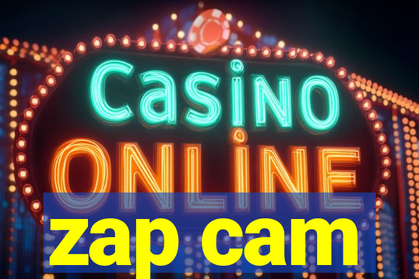 zap cam