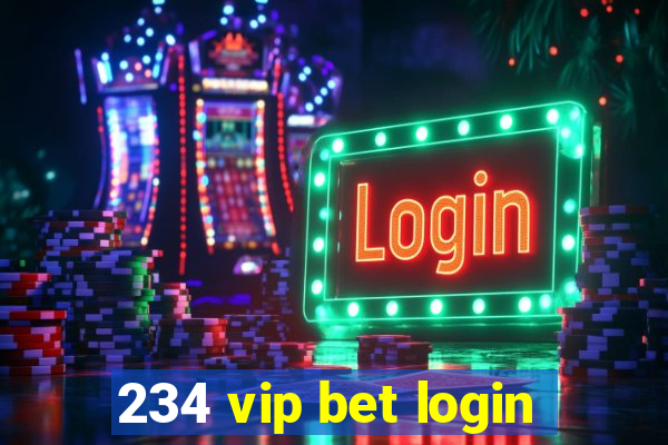 234 vip bet login