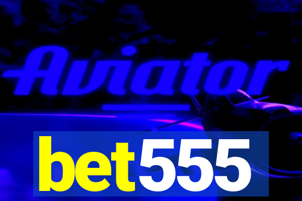 bet555