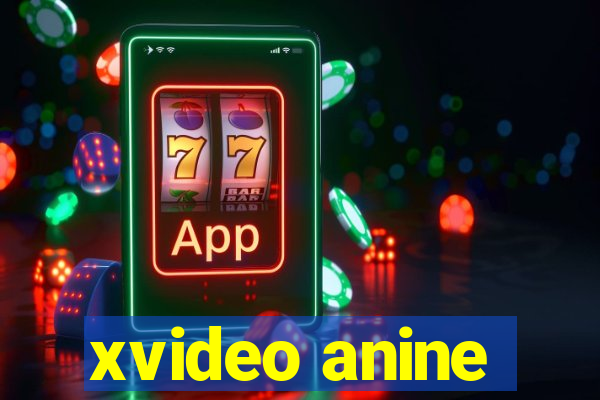 xvideo anine