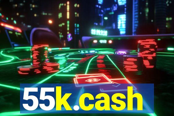 55k.cash