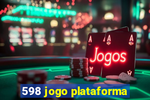 598 jogo plataforma