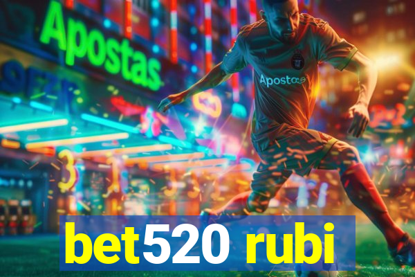 bet520 rubi