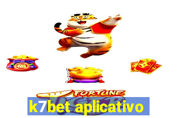 k7bet aplicativo