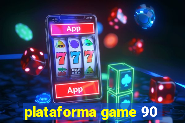 plataforma game 90