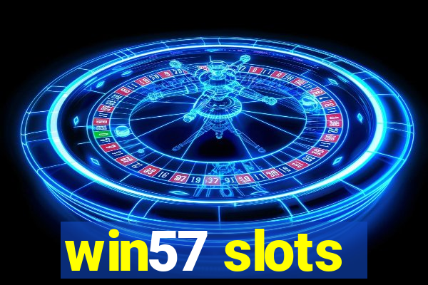 win57 slots