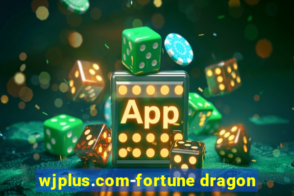 wjplus.com-fortune dragon