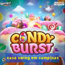 casa swing em campinas