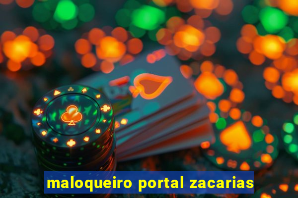 maloqueiro portal zacarias