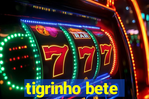 tigrinho bete