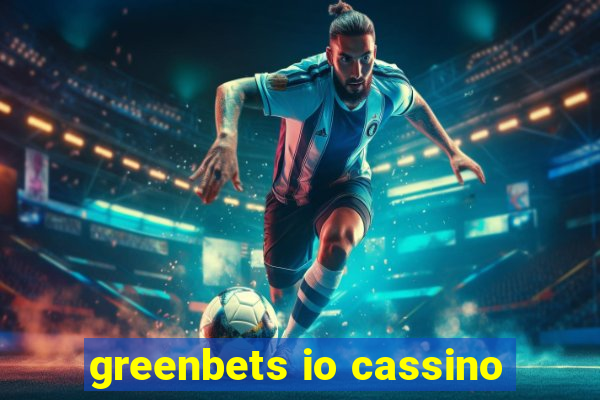 greenbets io cassino