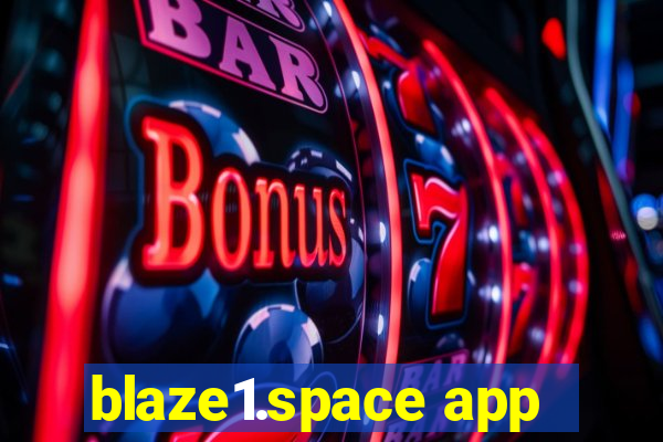 blaze1.space app