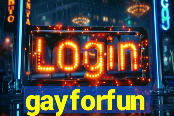 gayforfun