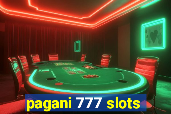 pagani 777 slots