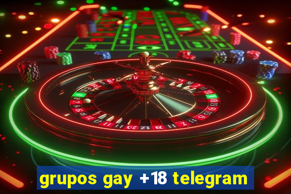 grupos gay +18 telegram