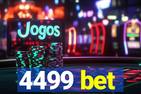 4499 bet