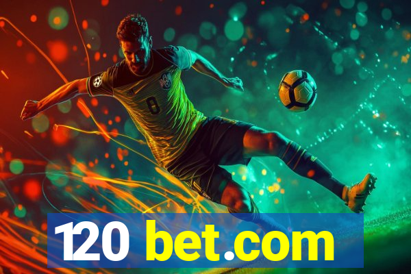 120 bet.com