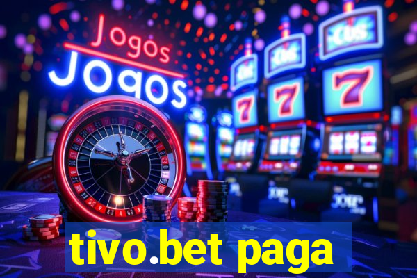 tivo.bet paga