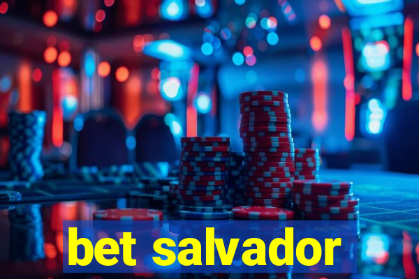 bet salvador