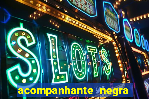 acompanhante negra porto alegre