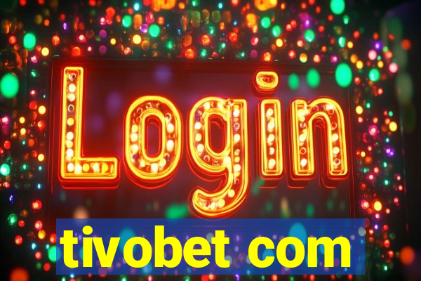 tivobet com