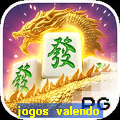 jogos valendo dinheiro online