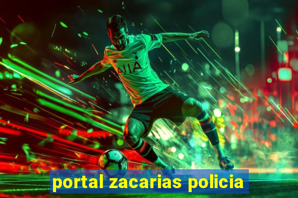 portal zacarias policia