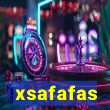 xsafafas