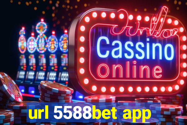 url 5588bet app