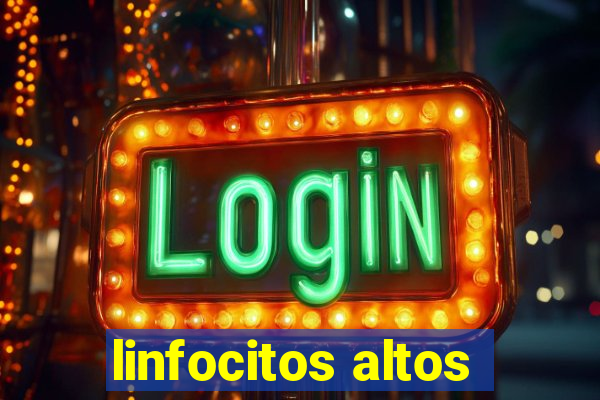 linfocitos altos