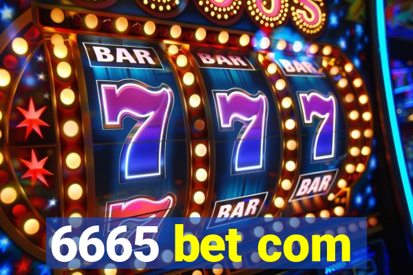 6665 bet com