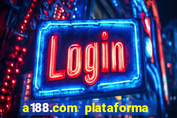 a188.com plataforma de jogos