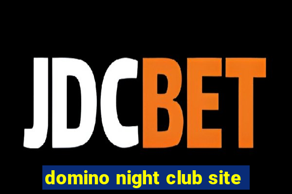 domino night club site