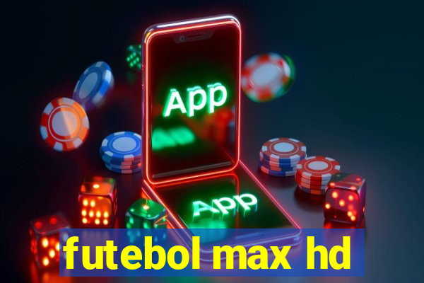 futebol max hd