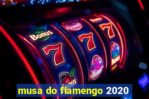 musa do flamengo 2020