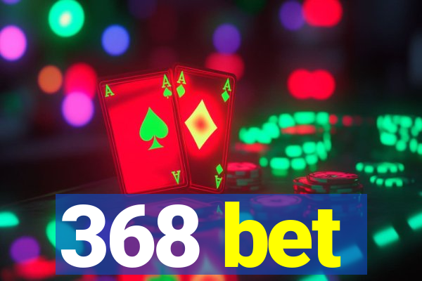 368 bet