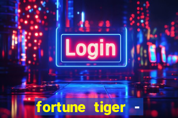 fortune tiger - horário das cartas 10x