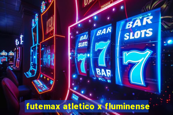 futemax atletico x fluminense