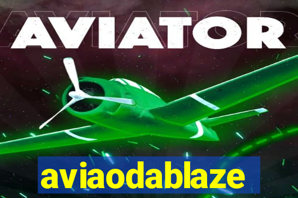 aviaodablaze