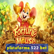 plataforma 522 bet