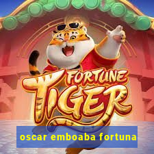 oscar emboaba fortuna