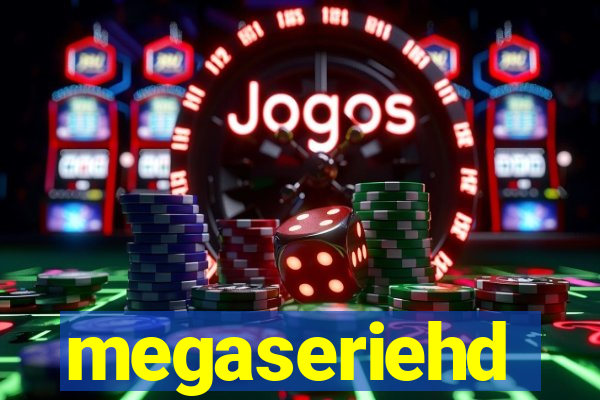 megaseriehd