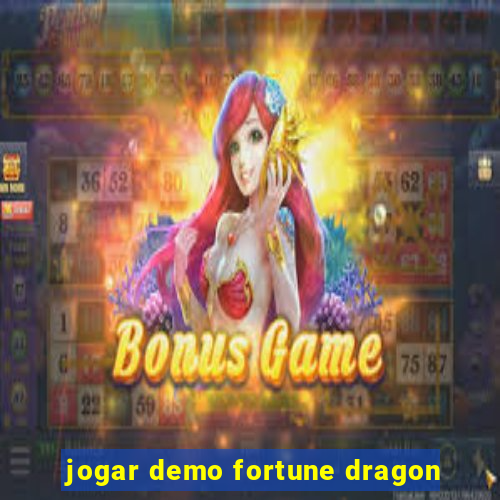 jogar demo fortune dragon